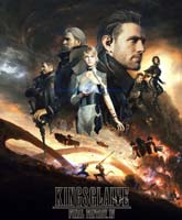 Kingsglaive: Final Fantasy XV / :   XV